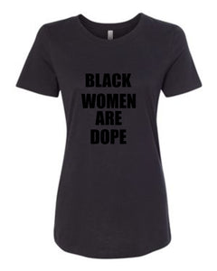 Black Women Are Dope T-shirt