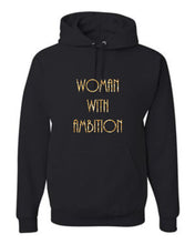 Load image into Gallery viewer, Woman With Ambition Hoodie